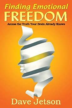 finding emotional freedom access the truth your brain already knows Epub